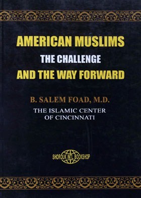AMERICAN MUSLIMS THE CHALLENGE AND THE WAY FORWARD